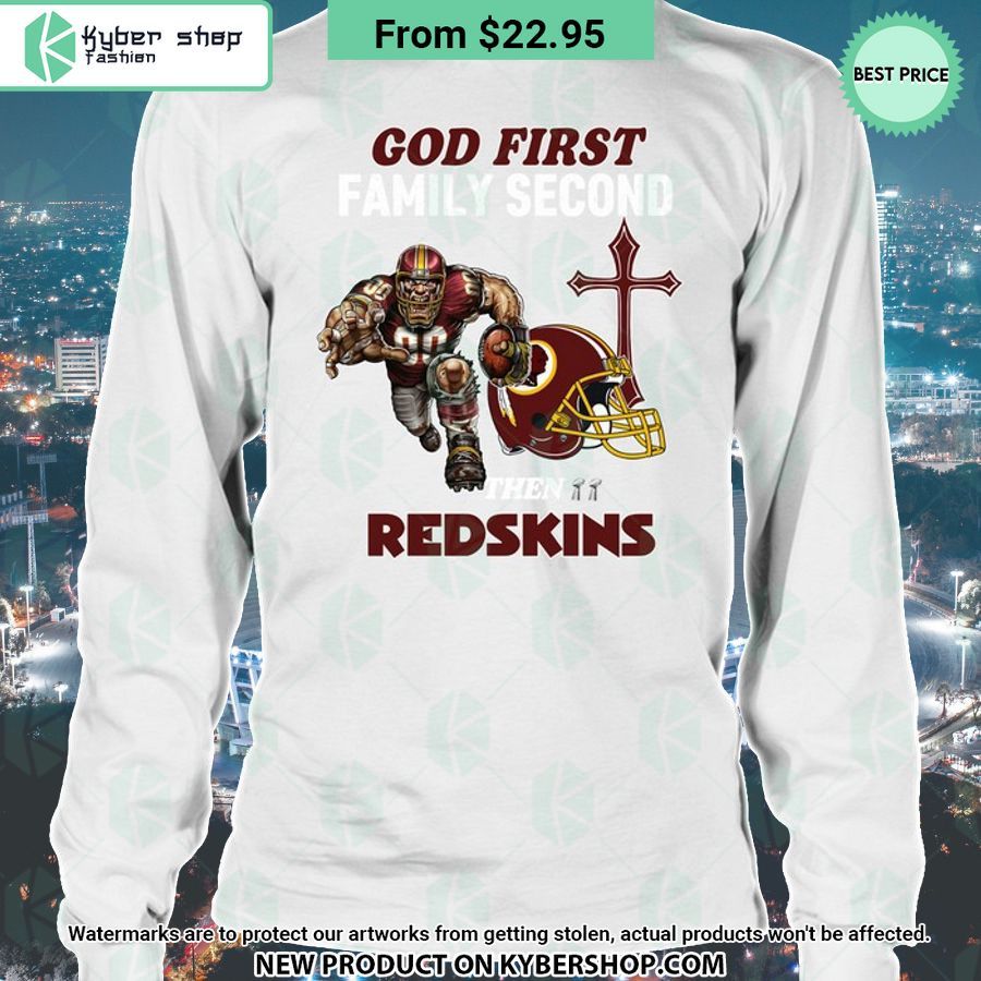 God First Family Second Then Washington Redskins Shirt