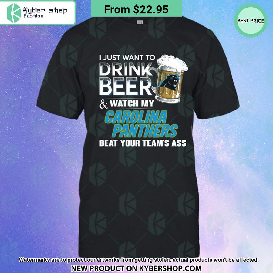 I Just Want To Drink Beer & Watch My Carolina Panthers T Shirt