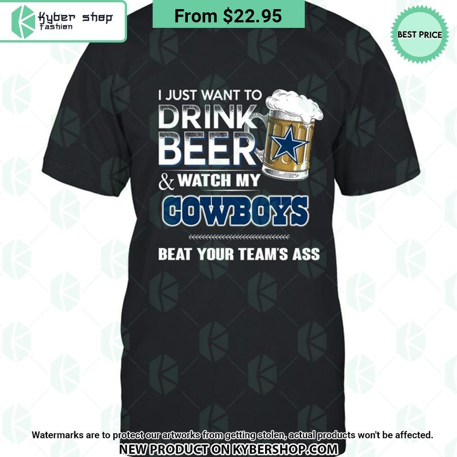 I Just Want To Drink Beer & Watch My Dallas Cowboys T Shirt
