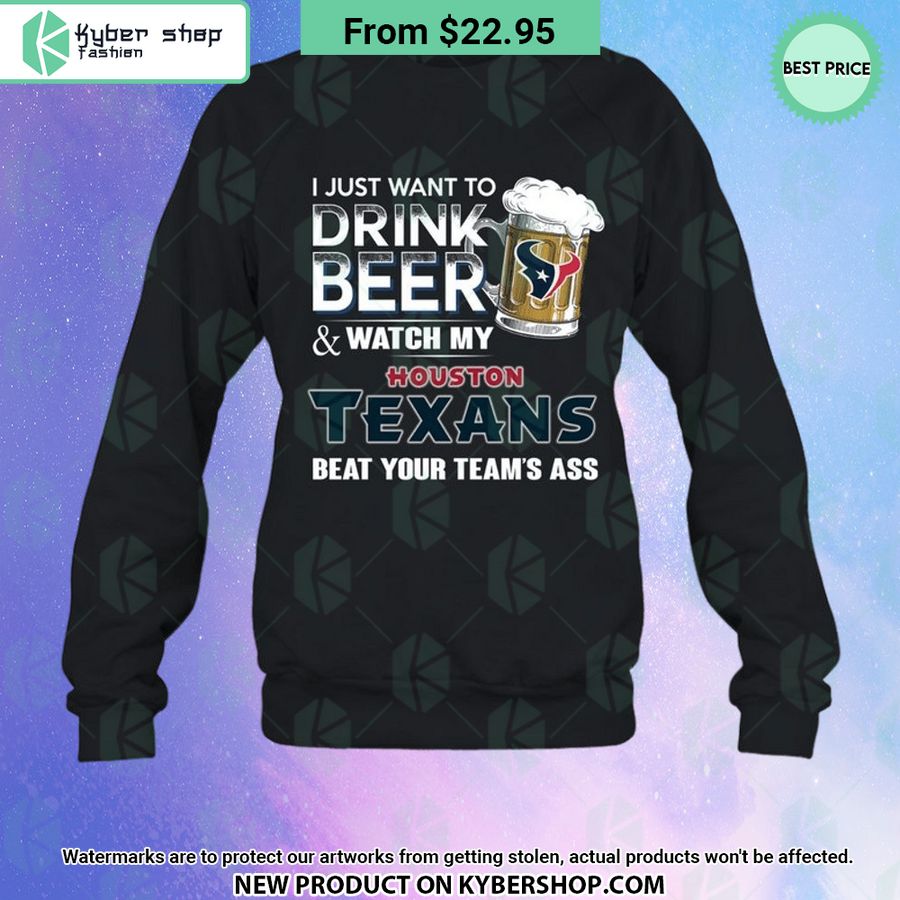 I Just Want To Drink Beer & Watch My Houston Texans T Shirt