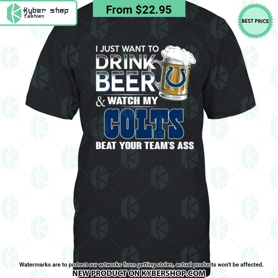I Just Want To Drink Beer & Watch My Indianapolis Colts T Shirt