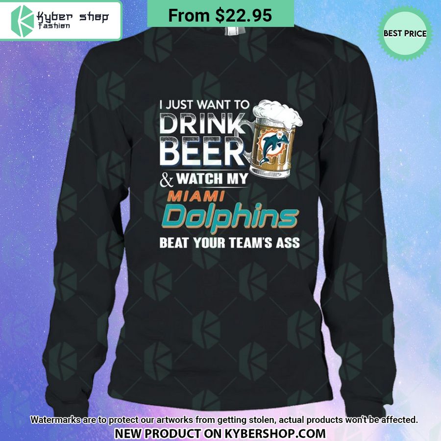 I Just Want To Drink Beer & Watch My Miami Dolphins T Shirt