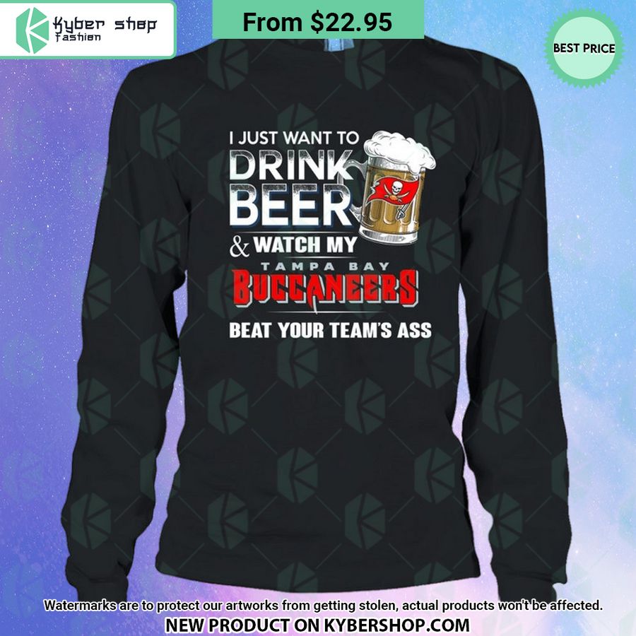 I Just Want To Drink Beer & Watch My Tampa Bay Buccaneers T Shirt