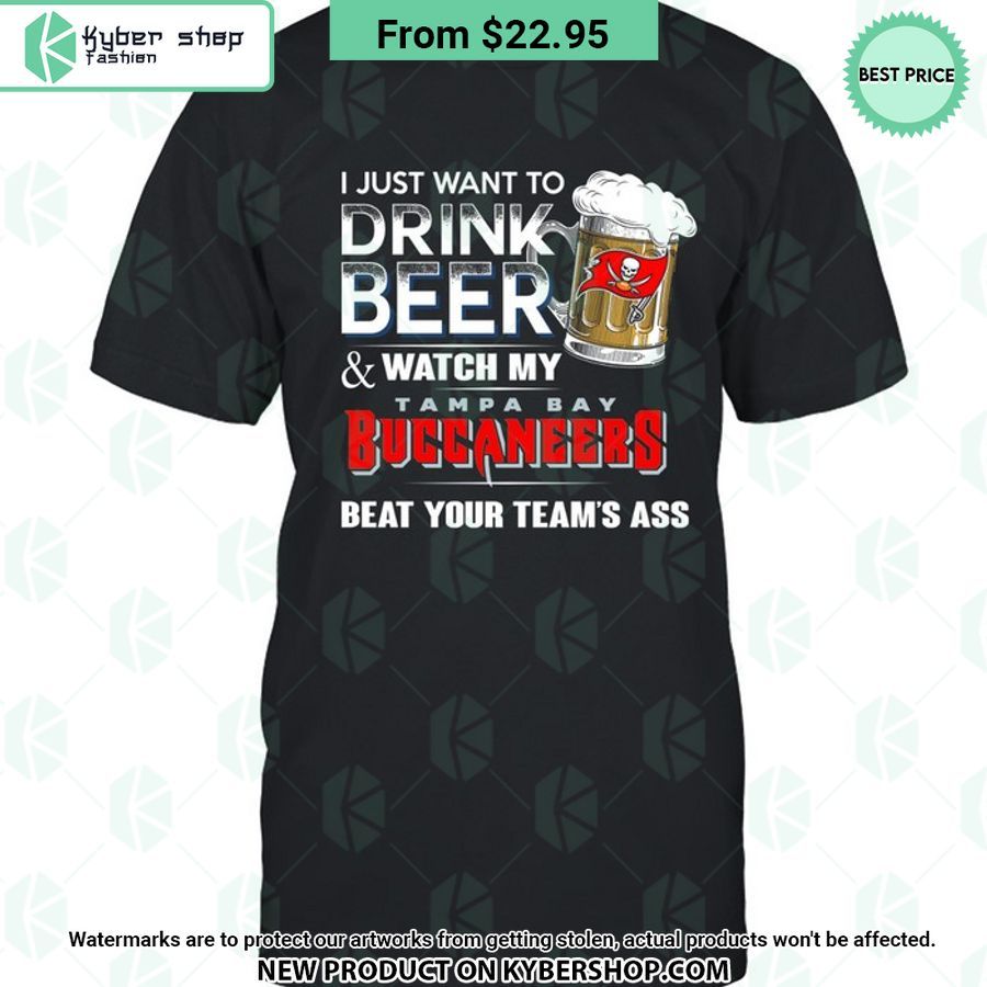 I Just Want To Drink Beer & Watch My Tampa Bay Buccaneers T Shirt