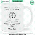 I Know You Still Have My Back Happy Father’s Day Mug
