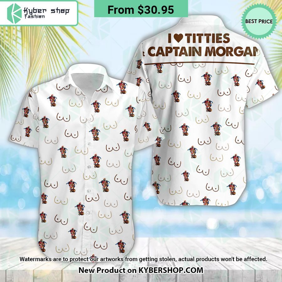 I Love Titties And Captain Morgan Hawaiian Shirt