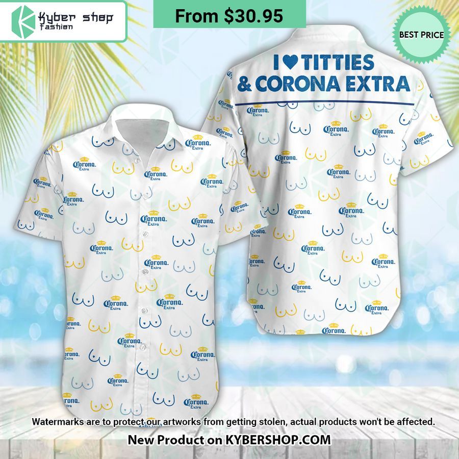 I Love Titties And Corona Extra Hawaiian Shirt