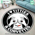 I Love Titties And Corvettes Rug