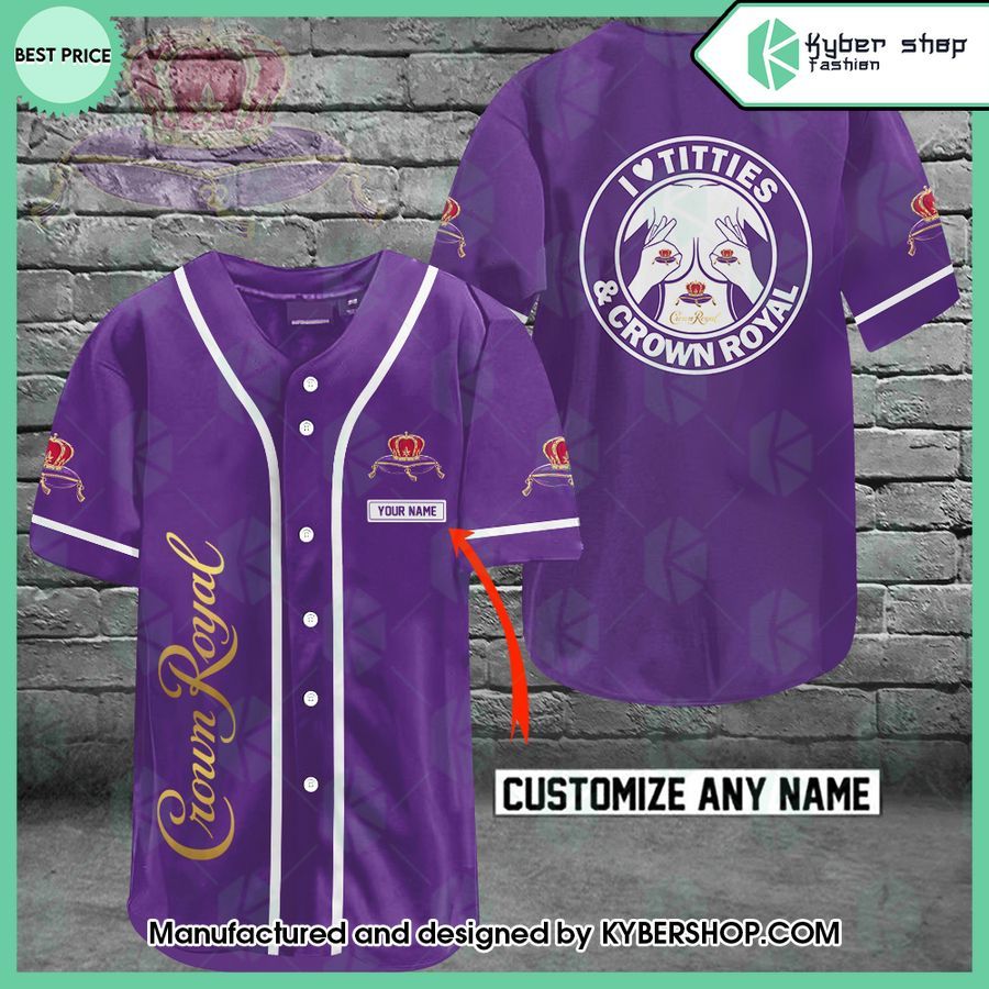 I Love Titties And Crown Royal CUSTOM Baseball Jersey