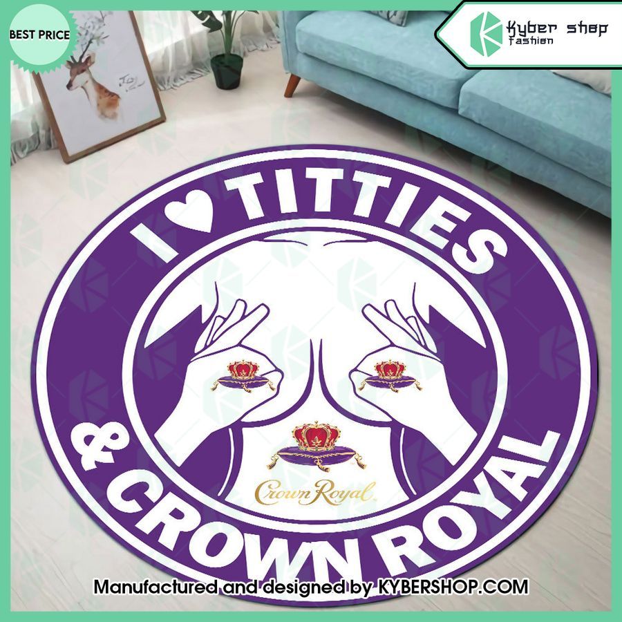 I Love Titties And Crown Royal Rug
