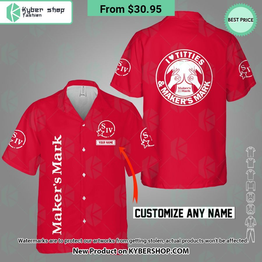 I Love Titties And Makers Mark CUSTOM Hawaiian Shirt