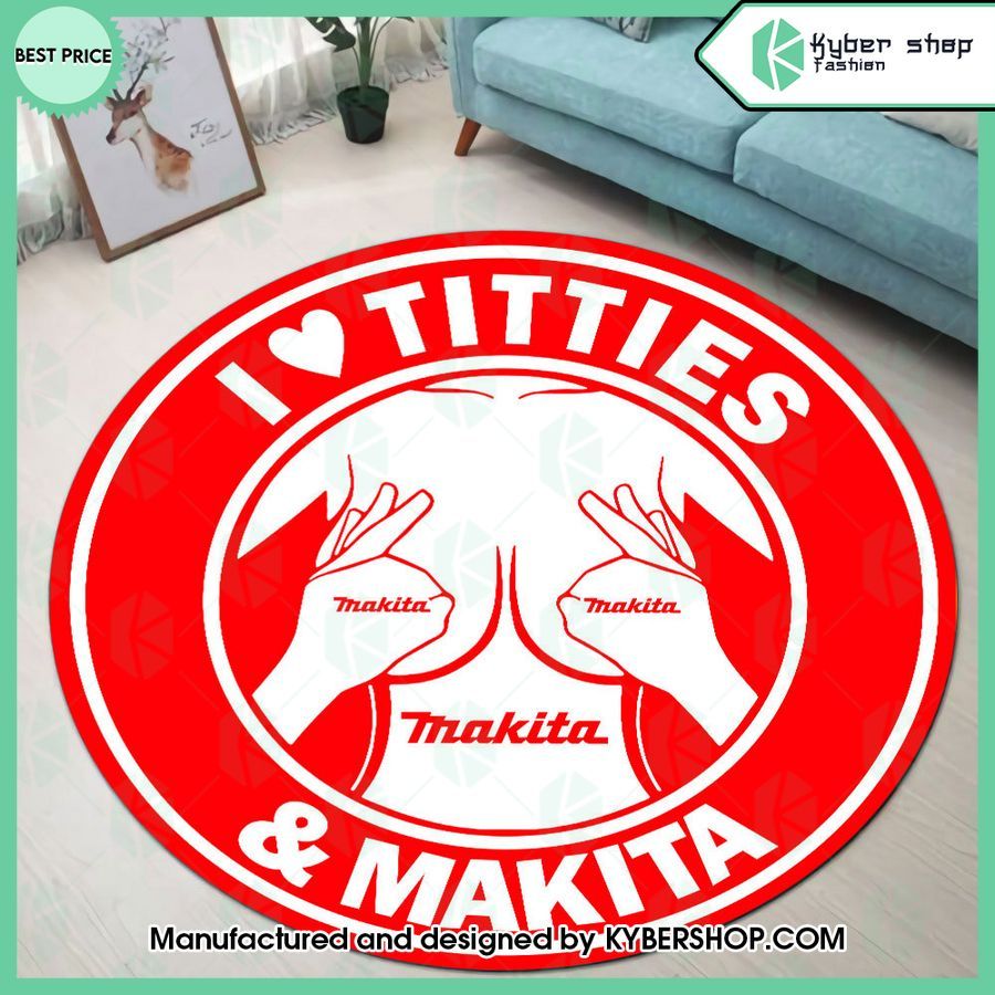 I Love Titties And Makita Rug