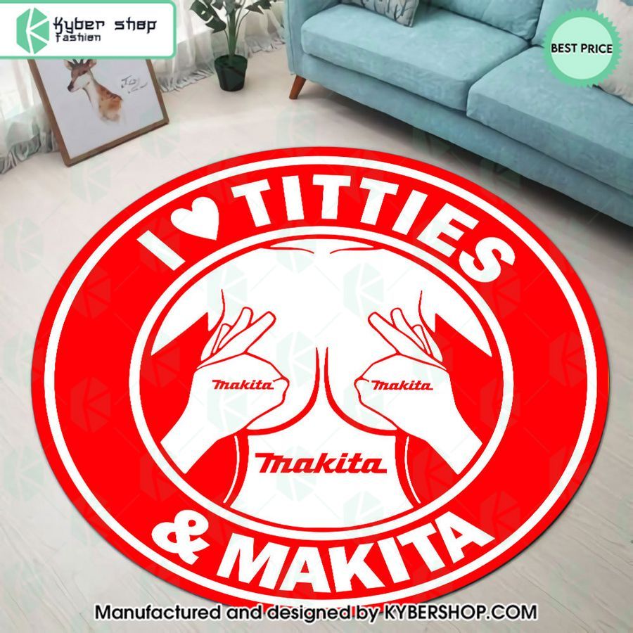 I Love Titties And Makita Rug