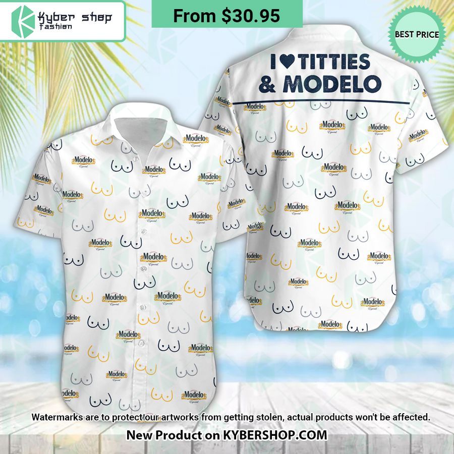 I Love Titties And Modelo Hawaiian Shirt