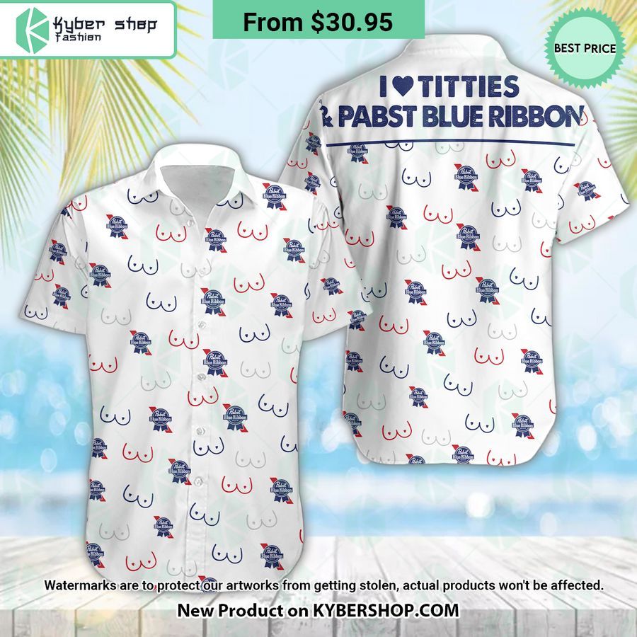 I Love Titties And Pabst Blue Ribbon Hawaiian Shirt