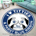 I love Titties and Pabst Blue Ribbon Round Rug