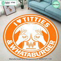 I Love Titties And Whataburger Rug