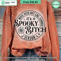 It’s Spooky Bitch Season Sweatshirt