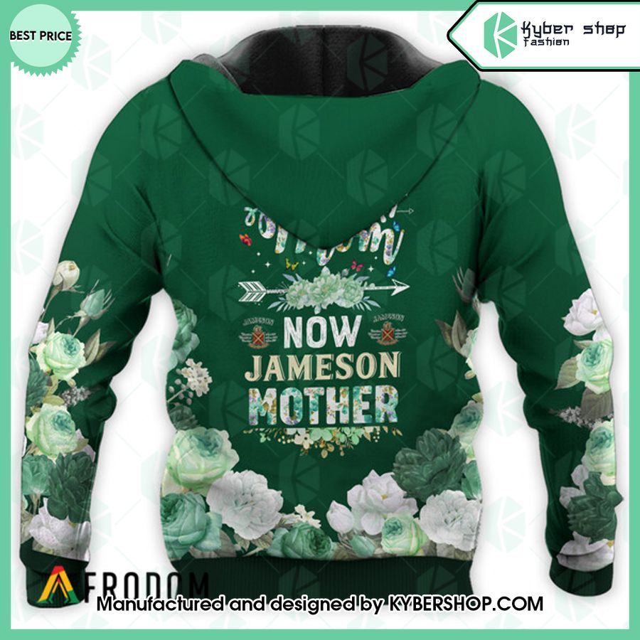 Jameson Whiskey First Mom Now Mother Hoodie