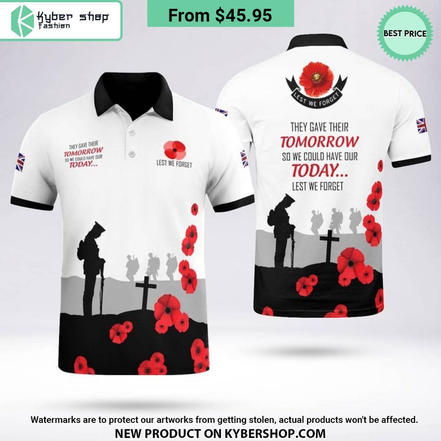 Lest We Forget They Gave Their Tomorrow So We Could Have Our Today Polo Shirt
