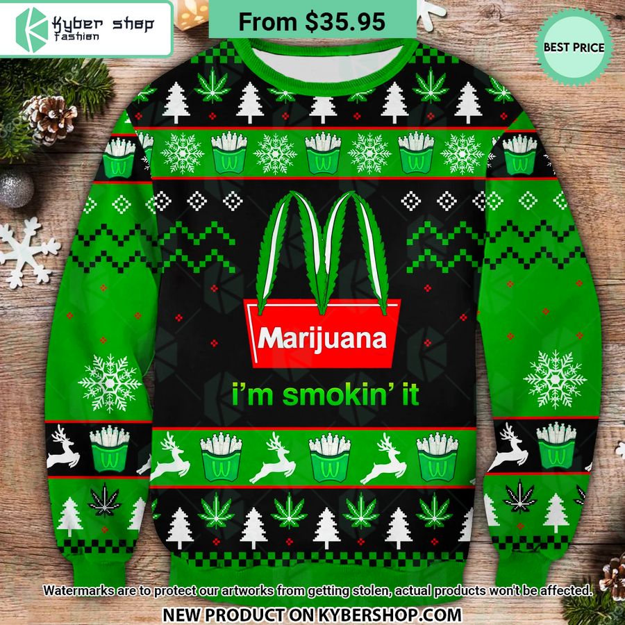 Marijuana i’m smokin’ it Sweater