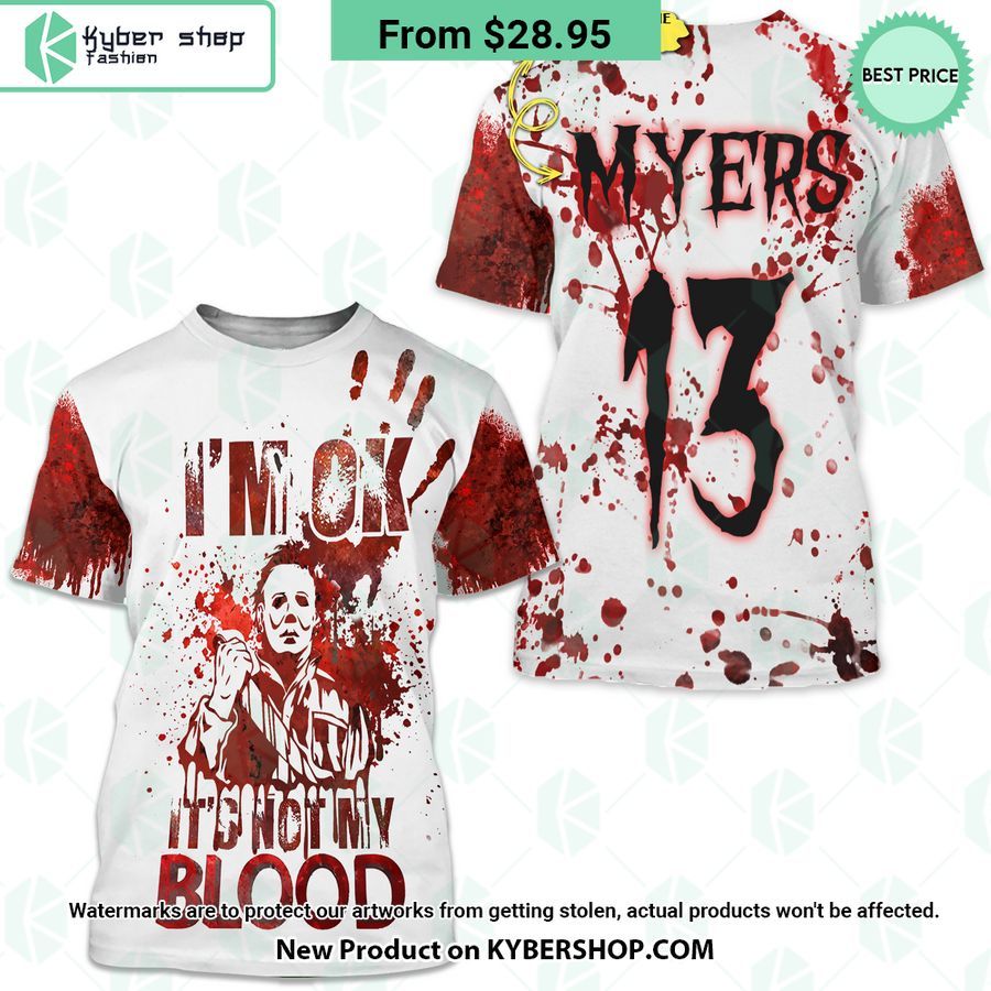 Michael Myers I’m Ok It Is Not My Blood CUSTOM Hoodie