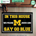 Michigan Wolverines In This House We Praise Jesus and Say Go Blue Doormat