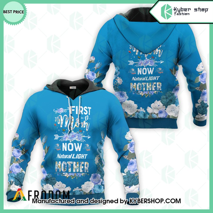 Natural Light First Mom Now Mother Hoodie