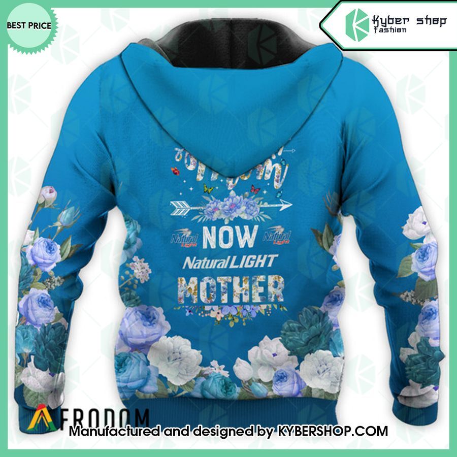 Natural Light First Mom Now Mother Hoodie