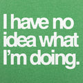 No Idea What I'm Doing