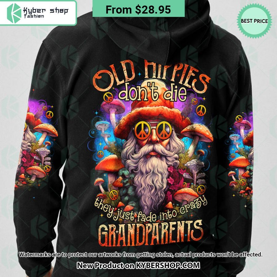 Old Hippies Don’t Die Hoodie, Shirt