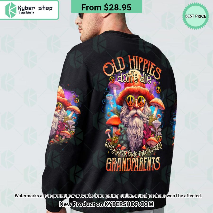 Old Hippies Don’t Die Hoodie, Shirt