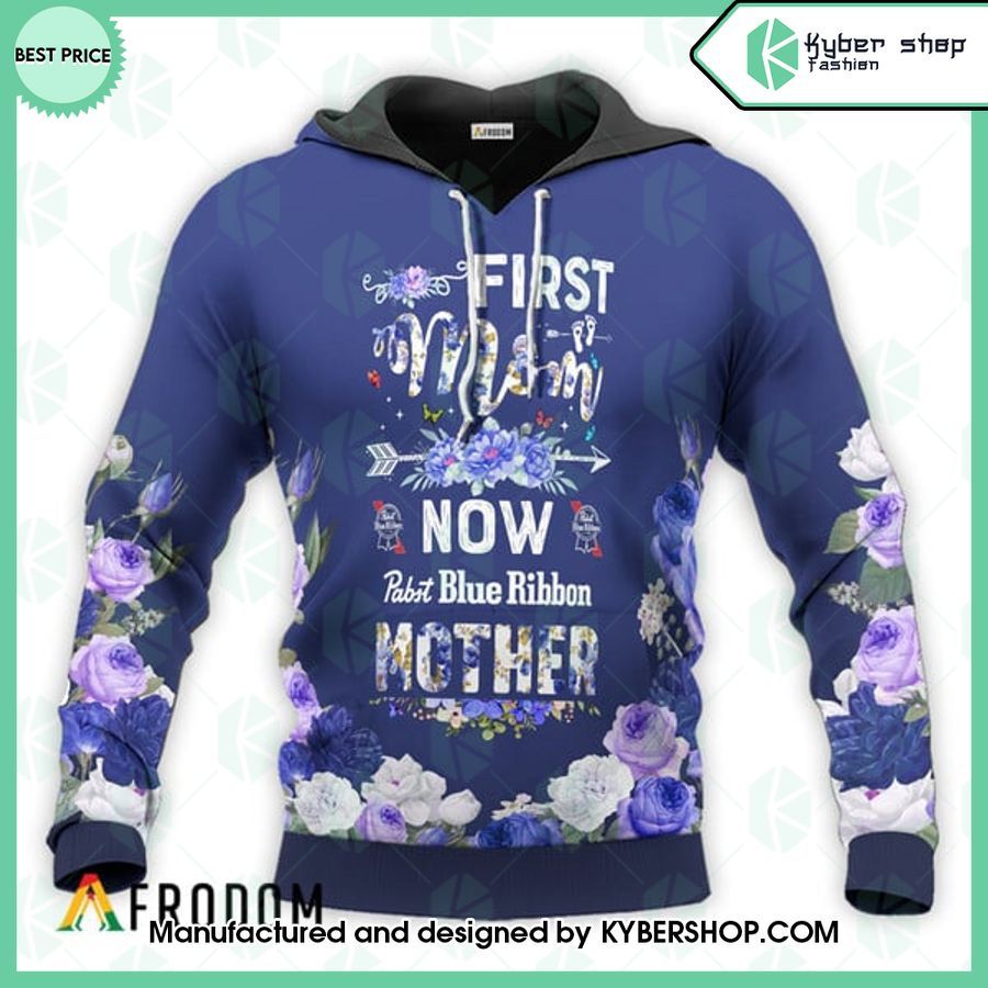 Pabst Blue Ribbon First Mom Now Mother Hoodie