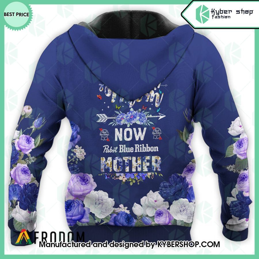 Pabst Blue Ribbon First Mom Now Mother Hoodie