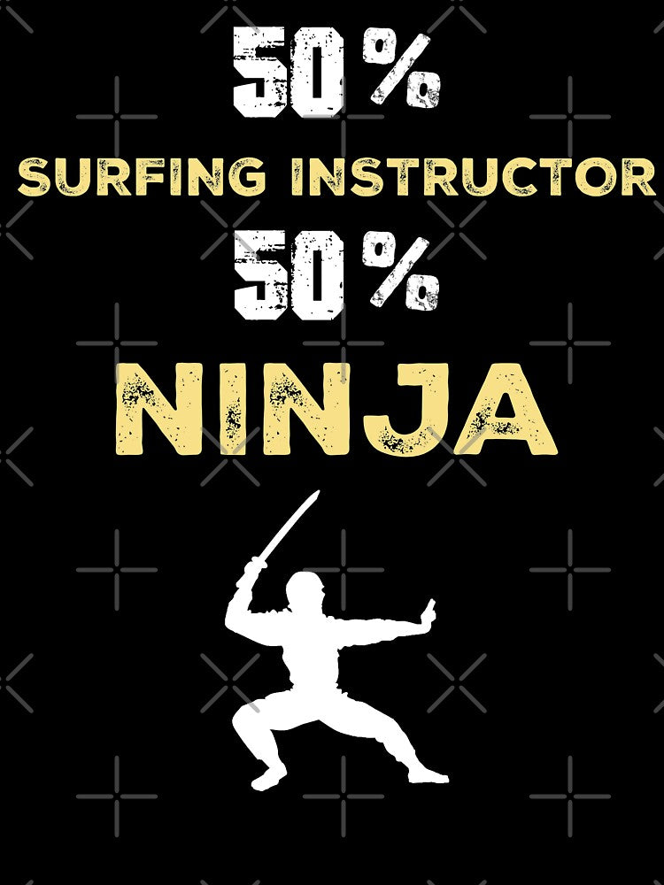 50% Surfing Instructor 50% Ninja by AYOUCHKA Unisex , , , Long Sleeve Tee