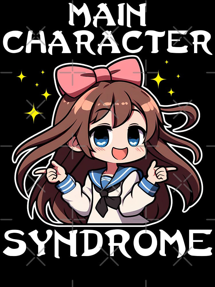 MAIN CHARACTER SYNDROME - ANIME GIFT by KEF Custom Unisex , , , Long Sleeve Tee