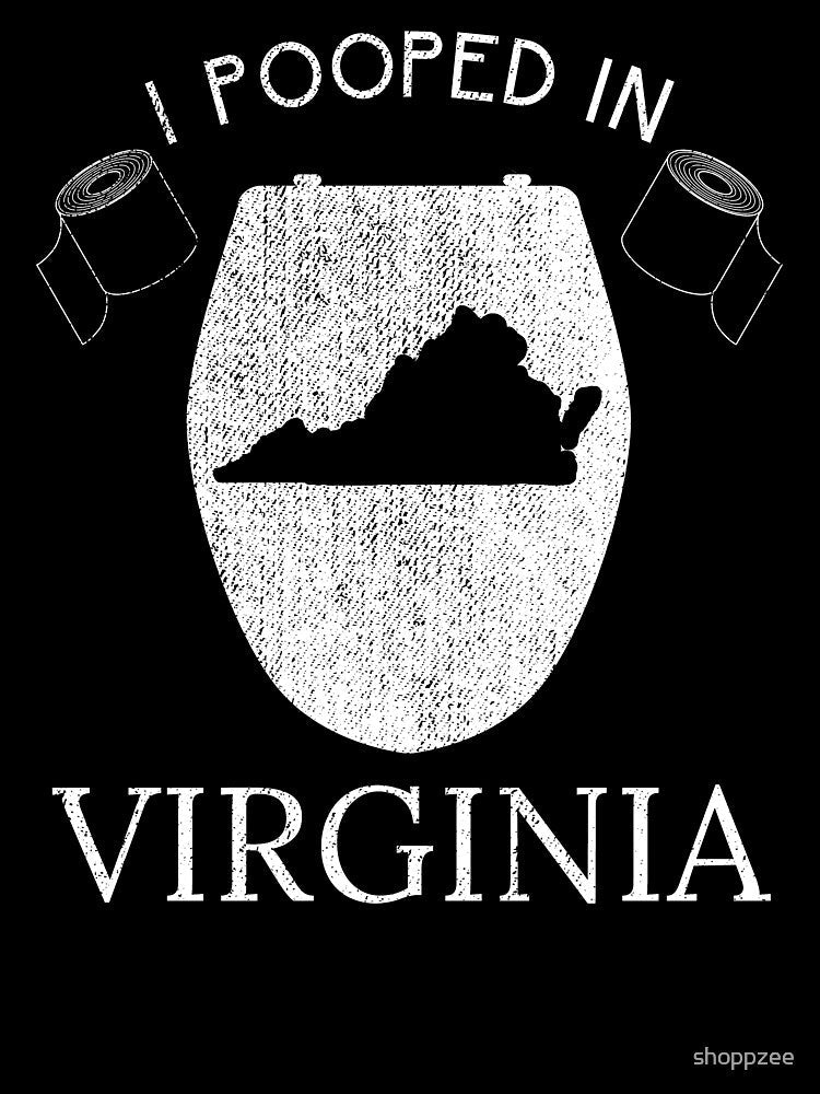 Pooped Today Virginia Funnys For Guys by shoppzee Unisex , , , Long Sleeve Tee