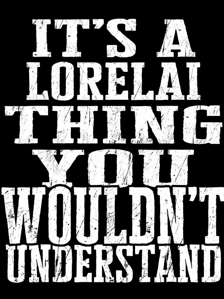 It's A Lorelai Thing Matching Family Reunion First Last Name 	1 by dortuhayezh