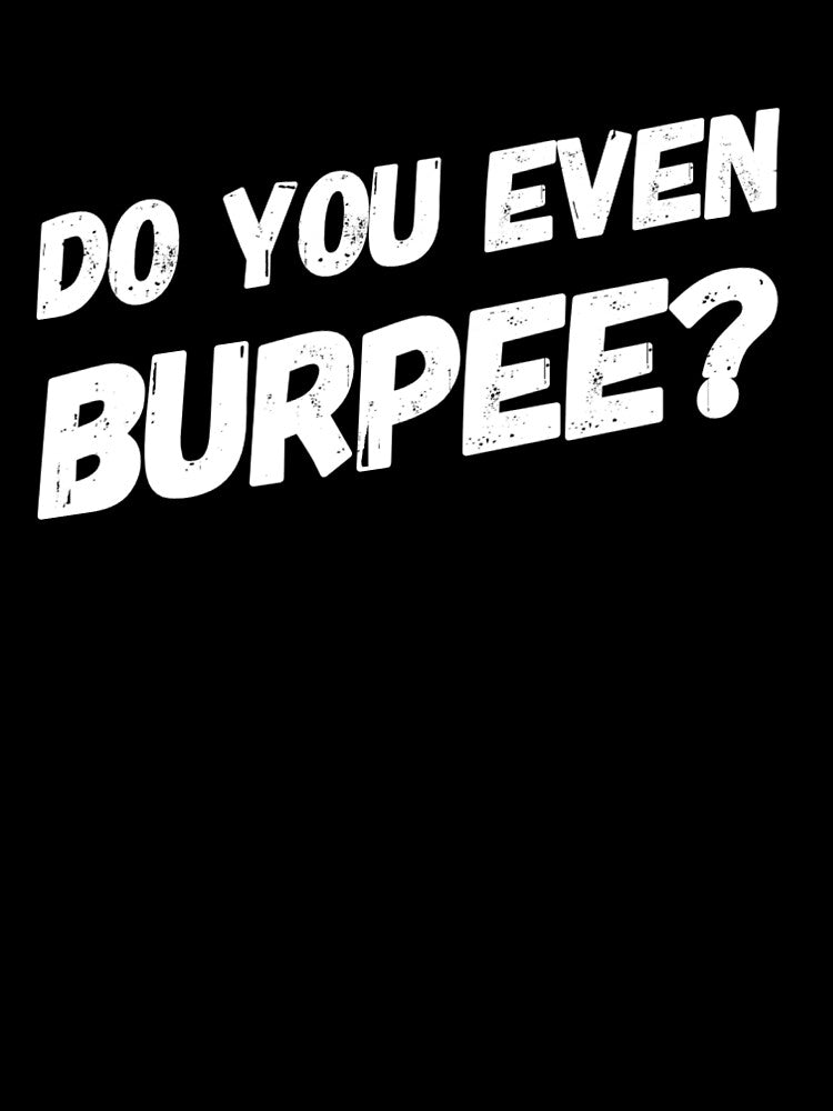 Do You Even Burpee by keriannhill Unisex , , , Long Sleeve Tee
