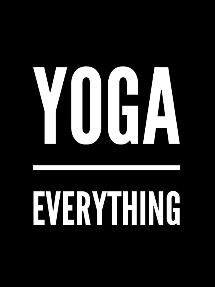 Yoga Over Everything by RiseandShineTee Unisex , , , Long Sleeve Tee