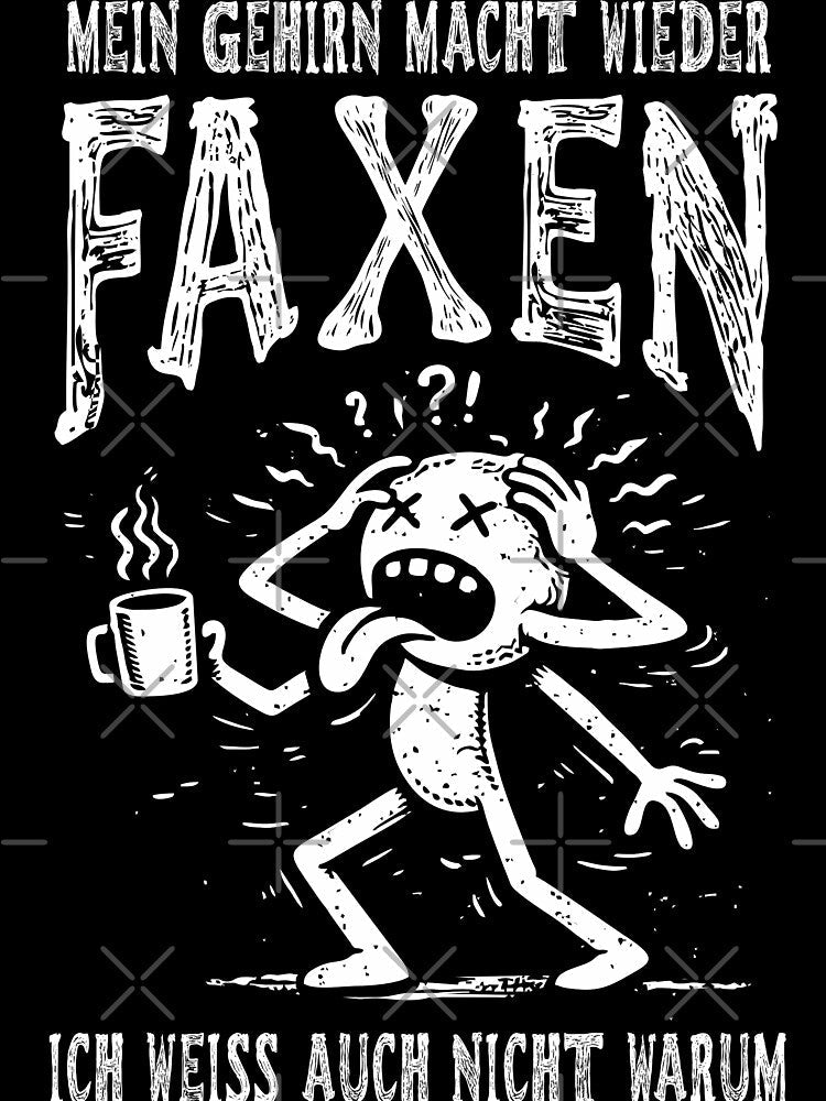 MEIN GEHIRN MACHT WIEDER FAXEN by Insomnia Project Unisex , , , Long Sleeve Tee