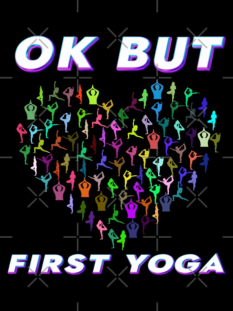 Ok but first yoga by JOY STORE 45 Unisex , , , Long Sleeve Tee