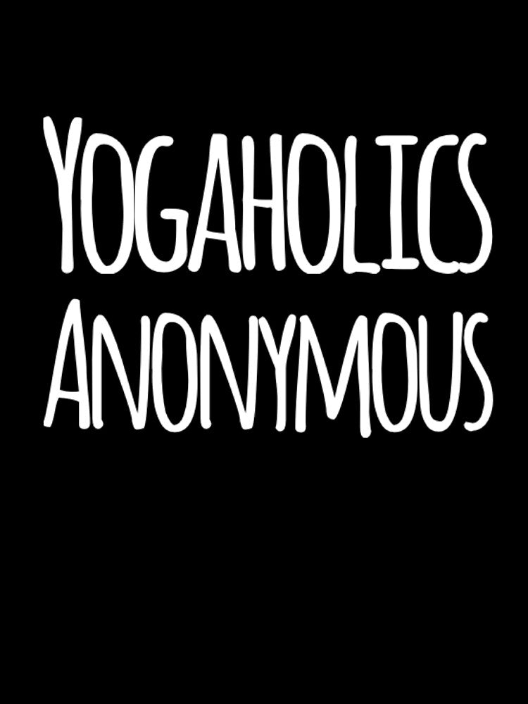 Yogaholics Anonymous by RiseandShineTee Unisex , , , Long Sleeve Tee