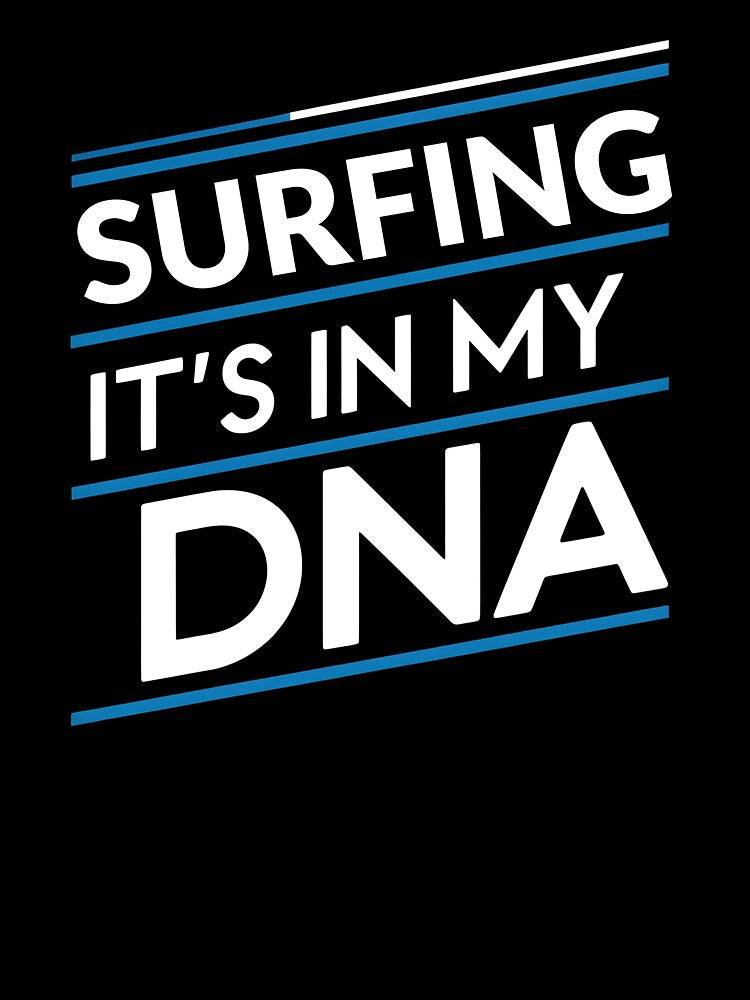 Surfing its in my dna by greenbluearts Unisex , , , Long Sleeve Tee