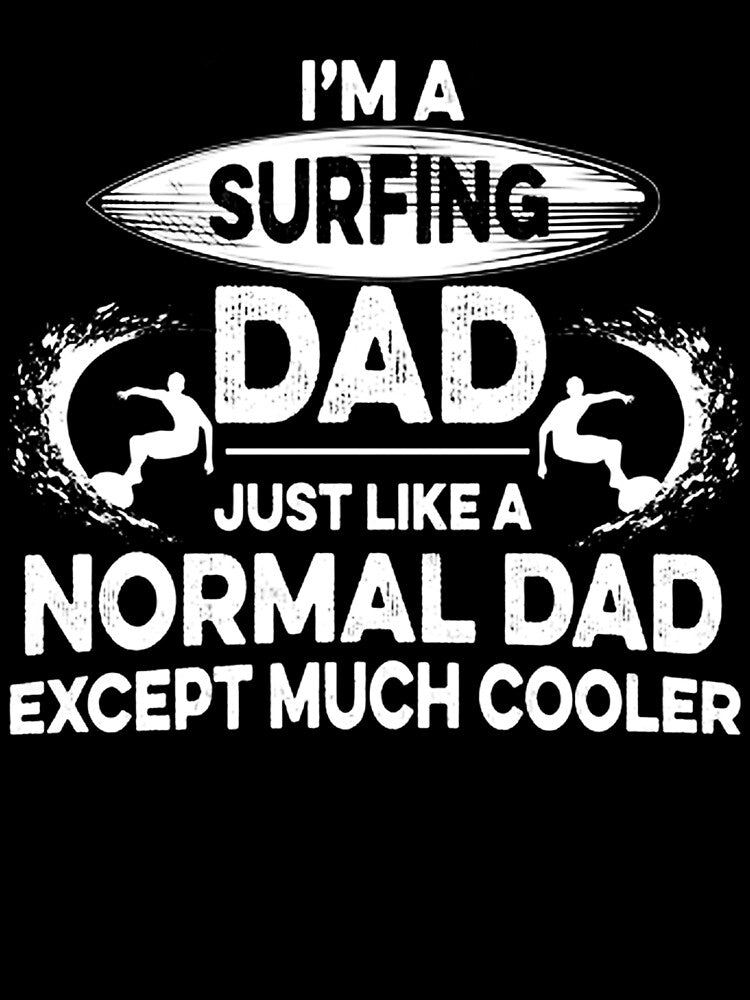 I'm A Surfing Dad by GeniusDesignArt Unisex , , , Long Sleeve Tee