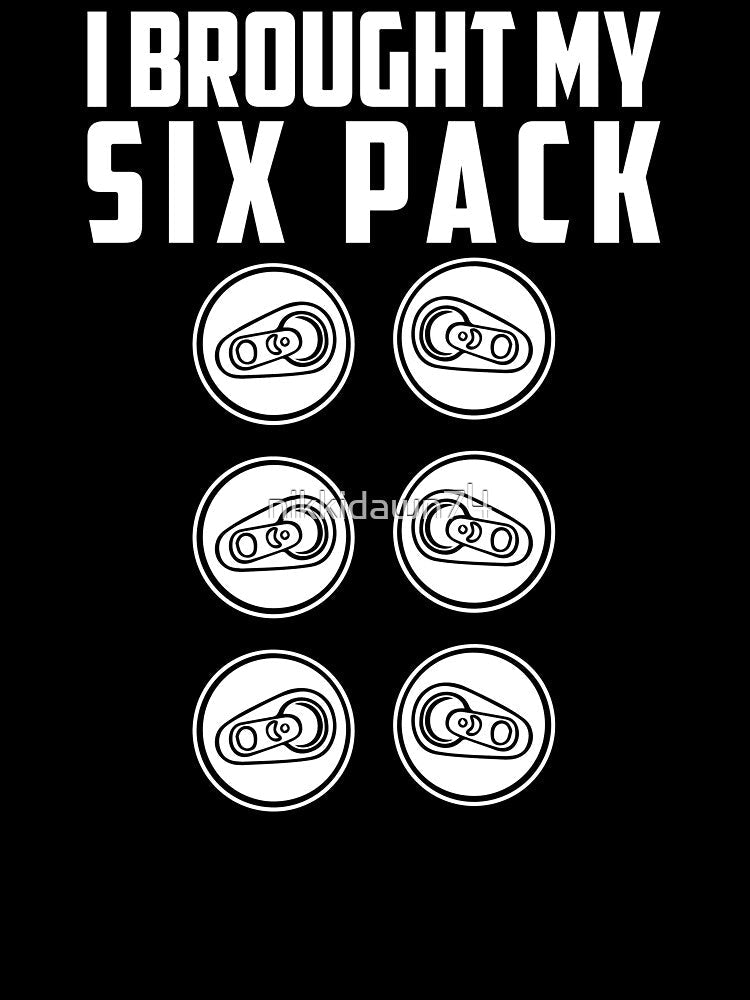 I Brought My Six Pack Funny Beer Lover Fitness by nikkidawn74 Unisex , , , Long Sleeve Tee