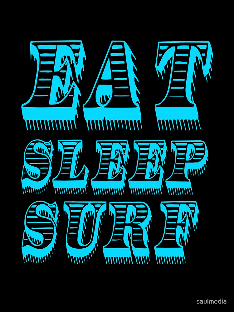 Eat Sleep Surfing by saulmedia Unisex , , , Long Sleeve Tee