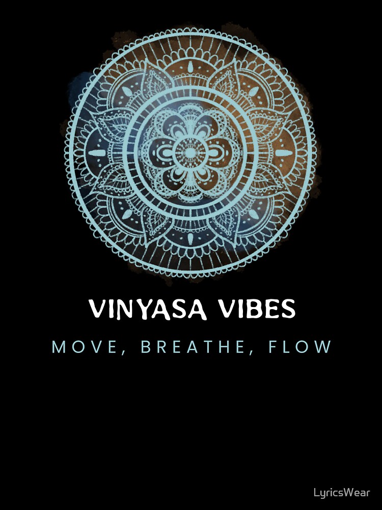 Vinyasa vibes. Move, Breathe, Flow. by LyricsWear Unisex , , , Long Sleeve Tee