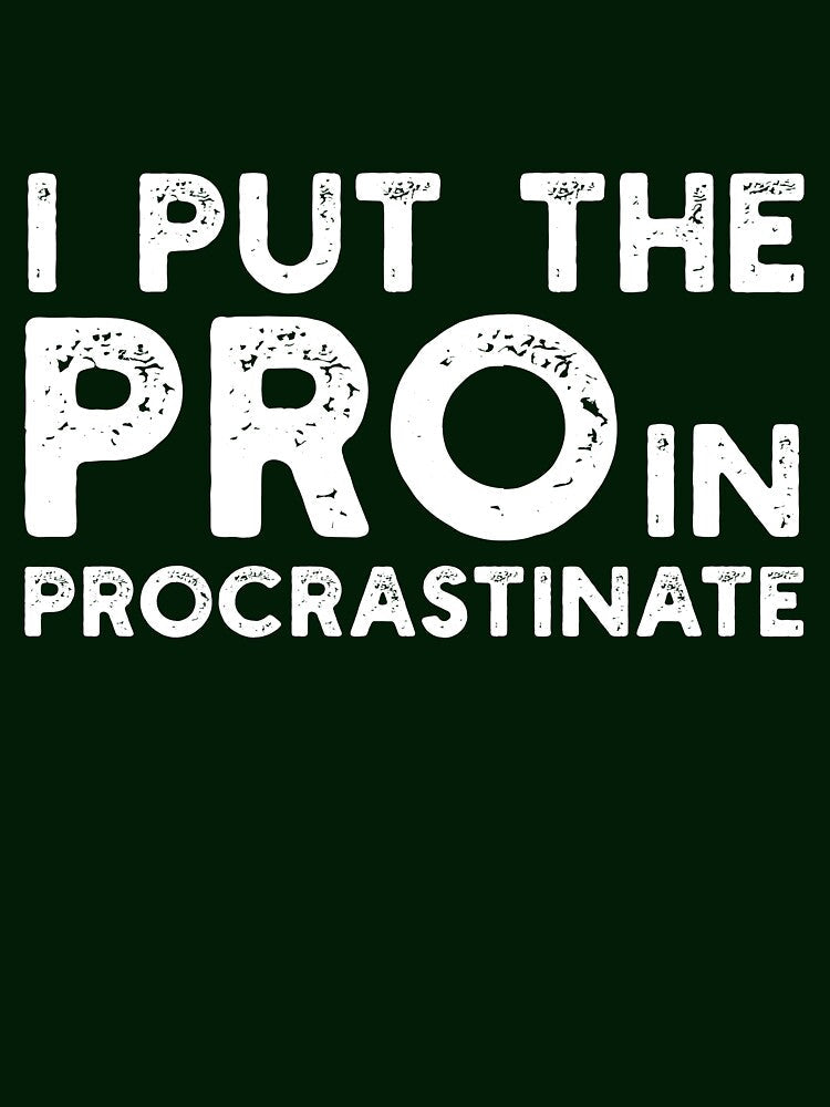 I Put the Pro in Procrastinate fitness funny by JOSHS-TEES Unisex , , , Long Sleeve Tee