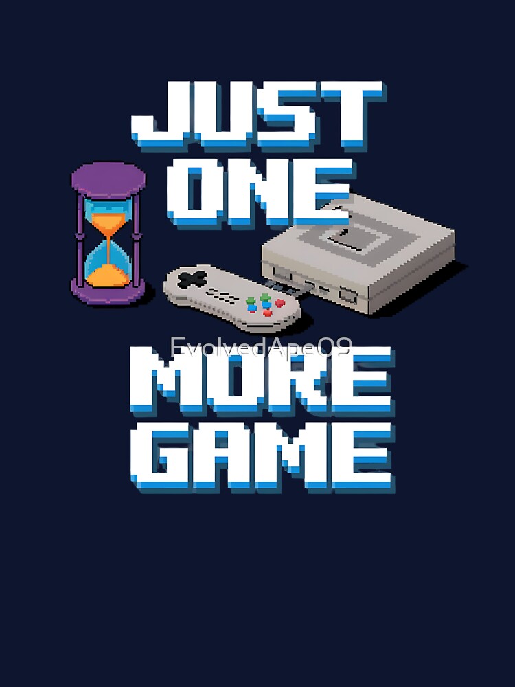 Just One More Game Gaming Quote for Hardcore Gamers and Fans by Evolved Ape Unisex , , , Long Sleeve Tee